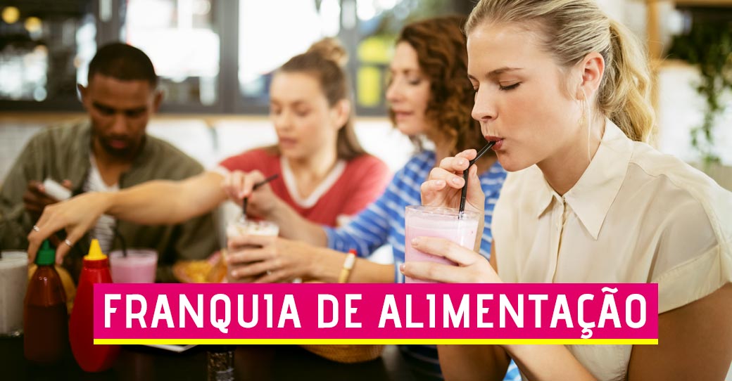 Franquia de alimentação: o cenário otimista do segmento está aqui.