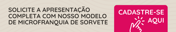 modelo de negócios tendência: microfranquia de sorvete