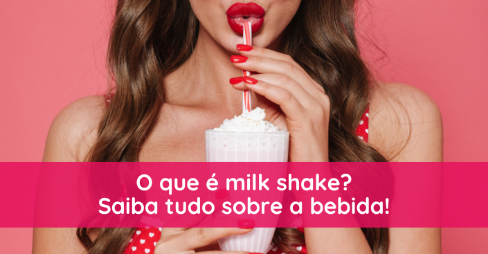 O que é milk shake