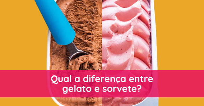 Qual a diferença entre gelato e sorvete? Veja aqui!