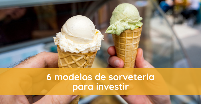 6 modelos de sorveteria para investir