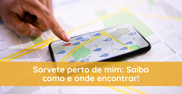 Sorvete perto de mim: Saiba como e onde encontrar!