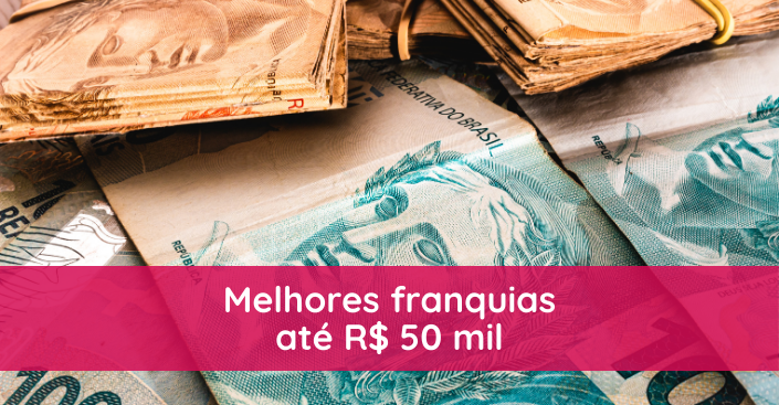 Melhores franquias até 50 mil reais