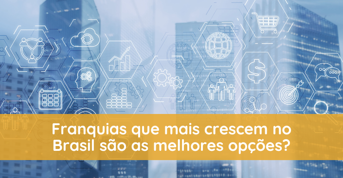 Franquias que mais crescem no Brasil nem sempre são as melhores opções; saiba por quê