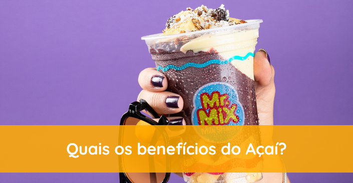 Benefícios do açaí: 5 motivos para consumir sem culpa