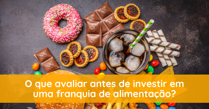 O que avaliar antes de investir em uma franquia de alimentação?