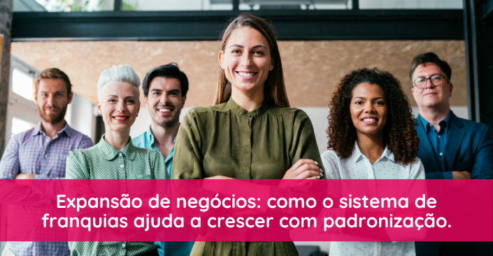 Expansão de negócios: como crescer sem perder a qualidade?